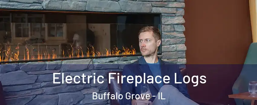  Electric Fireplace Logs Buffalo Grove - IL