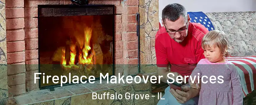  Fireplace Makeover Services Buffalo Grove - IL