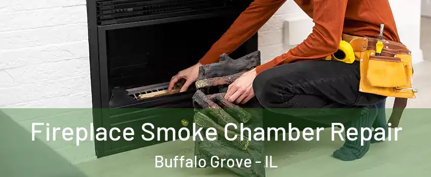  Fireplace Smoke Chamber Repair Buffalo Grove - IL